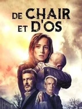 Affiche officielle du film De chair et d'os (2019) en TrueFrench - HDLight - Regarder en streaming sur GauloisFlix