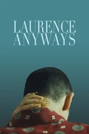 Affiche officielle du film Laurence Anyways (2012) en French - HDLight - Regarder en streaming sur GauloisFlix