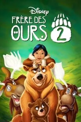 Affiche officielle du film Frère des ours 2 (2006) en French - Regarder en streaming sur GauloisFlix
