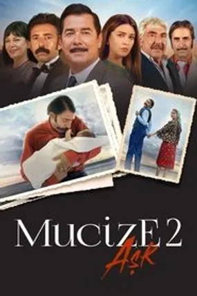 Affiche officielle du film Mucize 2: Aşk (2019) en VOSTFR - HDLight - Regarder en streaming sur GauloisFlix