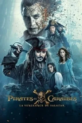 Affiche officielle du film Pirates des Caraïbes : La Vengeance de Salazar (2017) en TrueFrench - HDLight - Regarder en streaming sur GauloisFlix