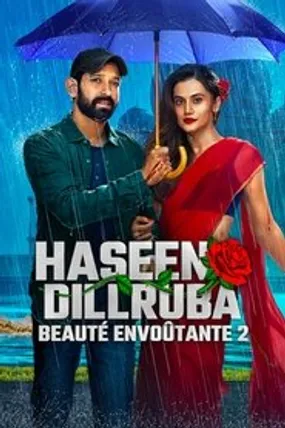 Affiche officielle du film Haseen Dillruba : Beauté envoûtante 2 (2024) en VOSTFR - HDLight - Regarder en streaming sur GauloisFlix