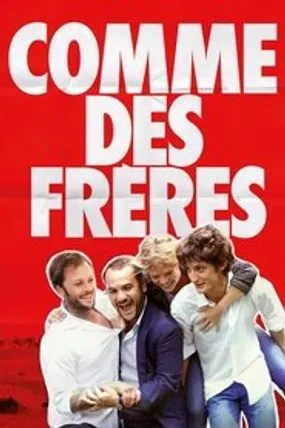 Affiche officielle du film Comme des frères (2012) en French - HDLight - Regarder en streaming sur GauloisFlix