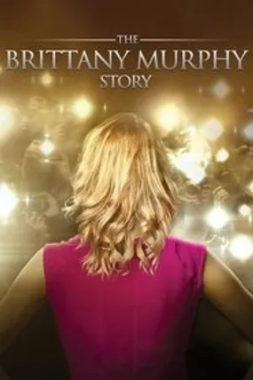 Affiche officielle du film Brittany Murphy: la mort suspecte d'une star (2014) en French - Regarder en streaming sur GauloisFlix
