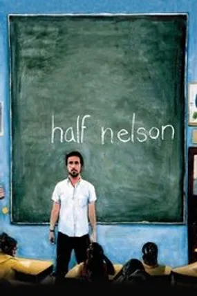 Affiche officielle du film Half Nelson (2006) en TrueFrench - HDLight - Regarder en streaming sur GauloisFlix