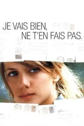Affiche officielle du film Je vais bien, ne t'en fais pas (2006) en TrueFrench - HDLight - Regarder en streaming sur GauloisFlix