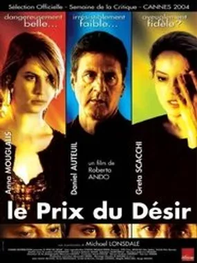 Affiche officielle du film Le Prix du désir (2004) en TrueFrench - DVDRIP - Regarder en streaming sur GauloisFlix