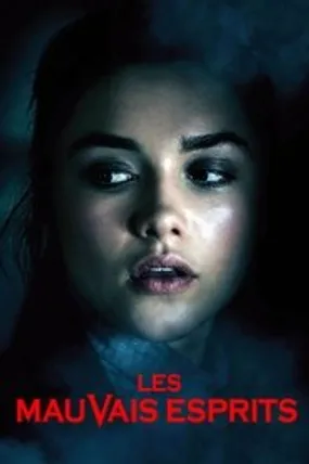 Affiche officielle du film Les mauvais esprits (2018) en TrueFrench - DVDRIP - Regarder en streaming sur GauloisFlix