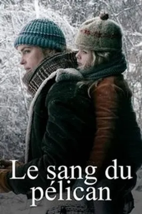 Affiche officielle du film Le sang du pélican (2020) en French - DVDSCR - Regarder en streaming sur GauloisFlix