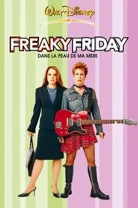 Affiche officielle du film Freaky Friday : Dans la peau de ma mère (2003) en TrueFrench - HDLight - Regarder en streaming sur GauloisFlix