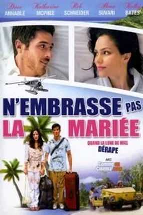 Affiche officielle du film N'embrasse pas la mariée (2011) en TrueFrench - HDLight - Regarder en streaming sur GauloisFlix