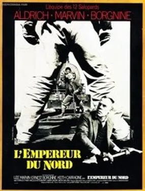 Affiche officielle du film L'Empereur du Nord (1973) en TrueFrench - HDLight - Regarder en streaming sur GauloisFlix