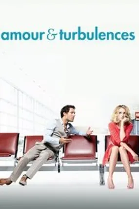 Affiche officielle du film Amour & turbulences (2013) en French - Regarder en streaming sur GauloisFlix