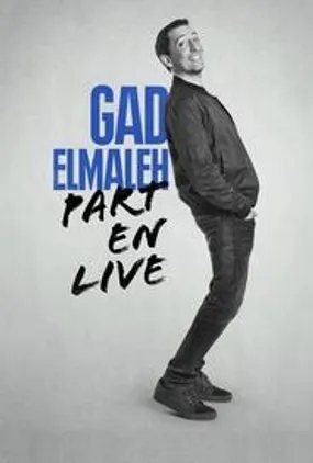 Affiche officielle du film Gad Elmaleh - Part en Live (2017) en TrueFrench - HDLight - Regarder en streaming sur GauloisFlix
