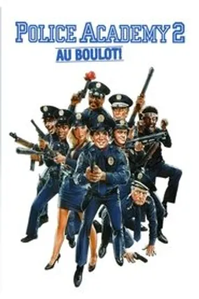 Affiche officielle du film Police Academy 2 : Au boulot ! (1985) en TrueFrench - HDLight - Regarder en streaming sur GauloisFlix