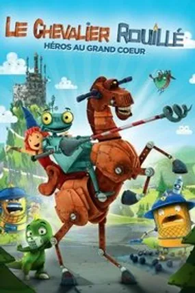 Affiche officielle du film Le Chevalier Rouillé, un héros au grand cœur (2013) en TrueFrench - DVDRIP - Regarder en streaming sur GauloisFlix