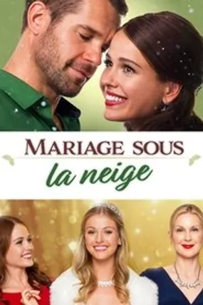 Affiche officielle du film Mariage sous la neige (2017) en French - Regarder en streaming sur GauloisFlix