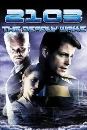 Affiche officielle du film 2103: The Deadly Wake (1997) en TrueFrench - HDLight - Regarder en streaming sur GauloisFlix