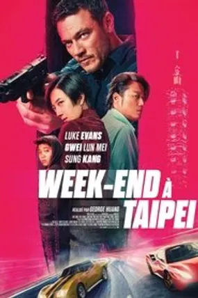 Affiche officielle du film Week-end à Taipei (2024) en TrueFrench - HDLight - Regarder en streaming sur GauloisFlix