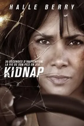 Affiche officielle du film Kidnap (2017) en TrueFrench - HDLight - Regarder en streaming sur GauloisFlix