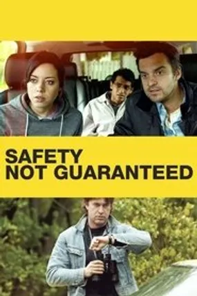 Affiche officielle du film Safety Not Guaranteed (2012) en VOSTFR - HDLight - Regarder en streaming sur GauloisFlix