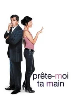 Affiche officielle du film Prête-moi ta main (2006) en TrueFrench - HDLight - Regarder en streaming sur GauloisFlix