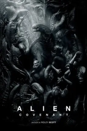 Affiche officielle du film Alien : Covenant (2017) en TrueFrench - HDLight - Regarder en streaming sur GauloisFlix
