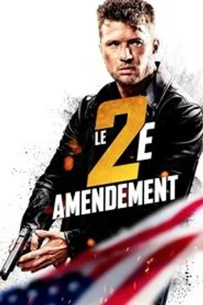 Affiche officielle du film Le 2e Amendement (2020) en TrueFrench - HDLight - Regarder en streaming sur GauloisFlix