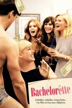 Affiche officielle du film Bachelorette (2012) en TrueFrench - HDLight - Regarder en streaming sur GauloisFlix