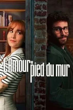 Affiche officielle du film L'Amour au pied du mur (2024) en TrueFrench - HDLight - Regarder en streaming sur GauloisFlix