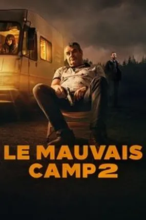 Affiche officielle du film Le Mauvais Camp 2 (2024) en TrueFrench - HDLight - Regarder en streaming sur GauloisFlix