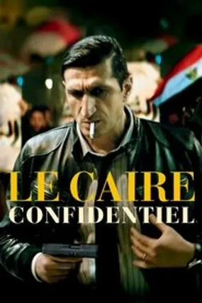 Affiche officielle du film Le Caire confidentiel (2017) en TrueFrench - HDLight - Regarder en streaming sur GauloisFlix