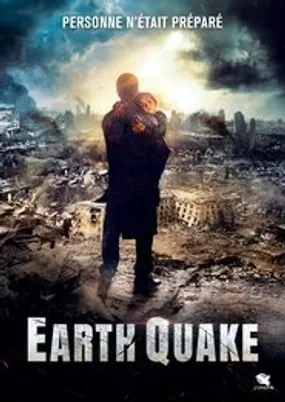Affiche officielle du film Earthquake (2016) en TrueFrench - HDLight - Regarder en streaming sur GauloisFlix