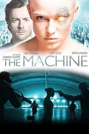 Affiche officielle du film The Machine (2013) en French - HDLight - Regarder en streaming sur GauloisFlix