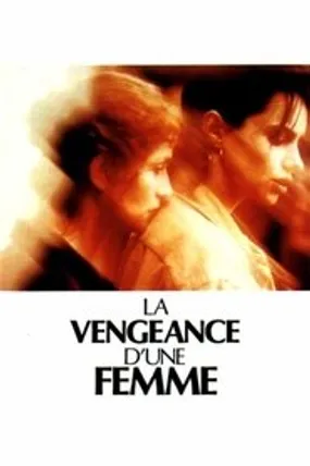 Affiche officielle du film La Vengeance d'une femme (1990) en TrueFrench - HDLight - Regarder en streaming sur GauloisFlix