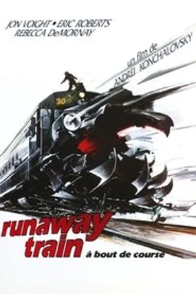 Affiche officielle du film Runaway Train (1985) en TrueFrench - HDLight - Regarder en streaming sur GauloisFlix