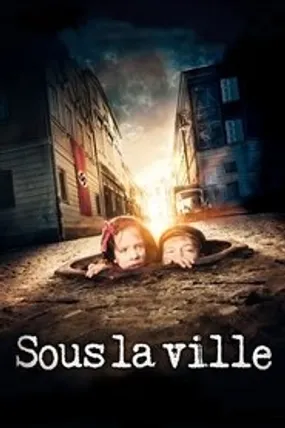 Affiche officielle du film Sous la ville (2011) en TrueFrench - HDLight - Regarder en streaming sur GauloisFlix
