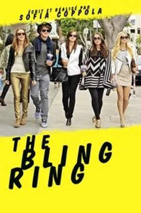 Affiche officielle du film The Bling Ring (2013) en TrueFrench - HDLight - Regarder en streaming sur GauloisFlix