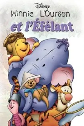 Affiche officielle du film Winnie l'ourson et l'Éfélant (2005) en TrueFrench - HDLight - Regarder en streaming sur GauloisFlix
