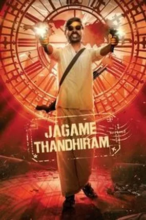 Affiche officielle du film Jagame Thandhiram (2021) en TrueFrench - HDLight - Regarder en streaming sur GauloisFlix