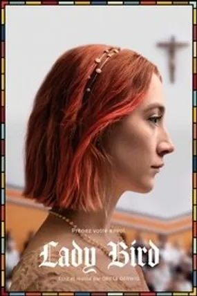 Affiche officielle du film Lady Bird (2017) en TrueFrench - HDLight - Regarder en streaming sur GauloisFlix