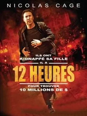 Affiche officielle du film 12 heures (2012) en TrueFrench - HDLight - Regarder en streaming sur GauloisFlix