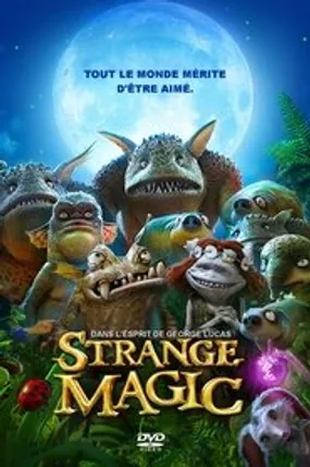 Affiche officielle du film Strange Magic (2015) en French - DVDRIP - Regarder en streaming sur GauloisFlix