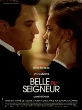 Affiche officielle du film Belle du Seigneur (2012) en TrueFrench - HDLight - Regarder en streaming sur GauloisFlix
