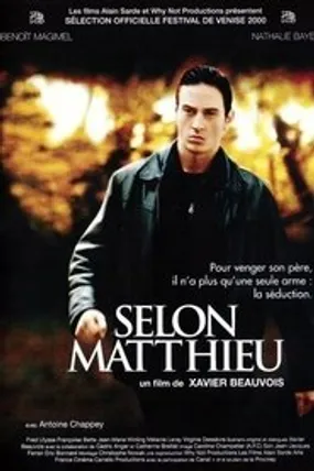Affiche officielle du film Selon Matthieu (2000) en French - HDLight - Regarder en streaming sur GauloisFlix