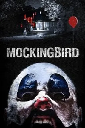 Affiche officielle du film Mockingbird (2014) en TrueFrench - DVDRIP - Regarder en streaming sur GauloisFlix