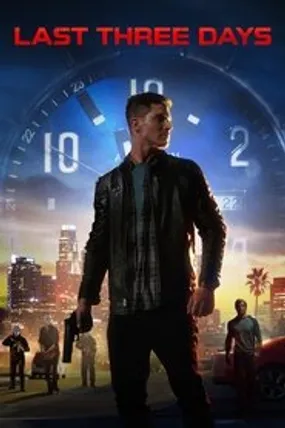 Affiche officielle du film Last Three Days (2020) en French - DVDSCR - Regarder en streaming sur GauloisFlix