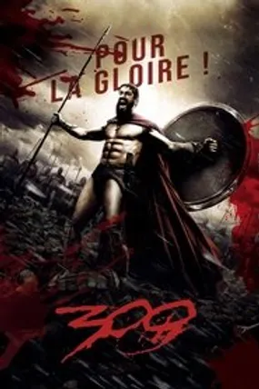 Affiche officielle du film 300 (2007) en TrueFrench - HDLight - Regarder en streaming sur GauloisFlix