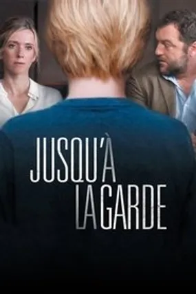 Affiche officielle du film Jusqu'à la garde (2018) en French - HDLight - Regarder en streaming sur GauloisFlix