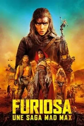 Affiche officielle du film Furiosa : Une saga Mad Max (2024) en TrueFrench - HDLight - Regarder en streaming sur GauloisFlix